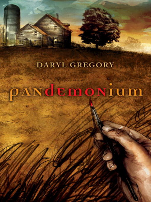 Title details for Pandemonium by Daryl Gregory - Available